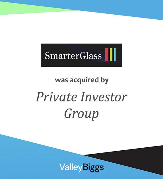 smarter glass: middle market company sold through ValleyBiggs